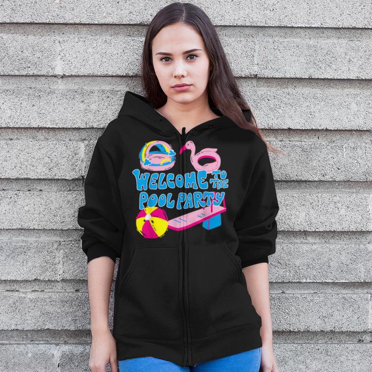 Welcome To The Pool Party Birthday Summer Family Swimming Zip Up Hoodie Welcome To The Pool Party Birthday Summer Family Swimming Zip Up Hoodie