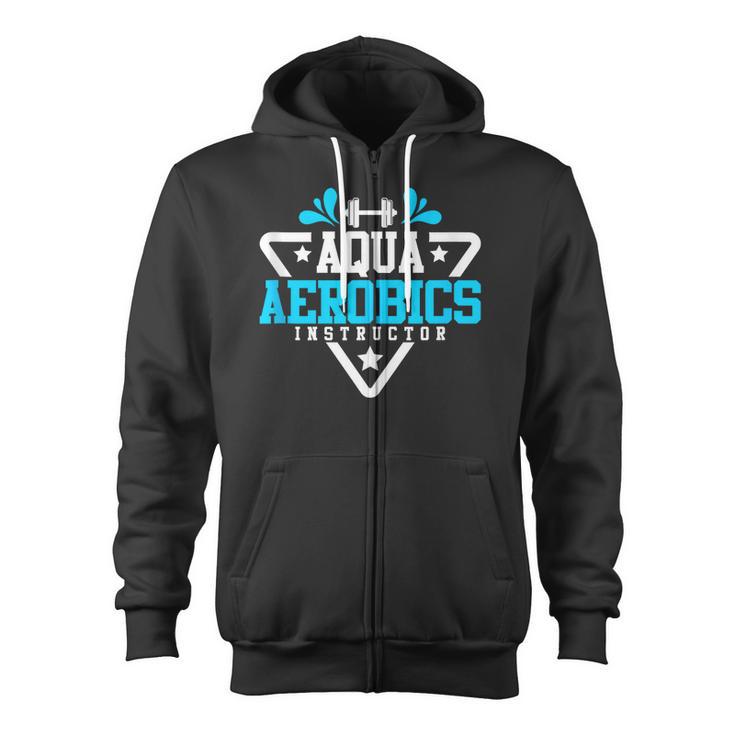 Aqua Aerobics Swimming Water Instructor Fitness Waterobics Zip Up Hoodie