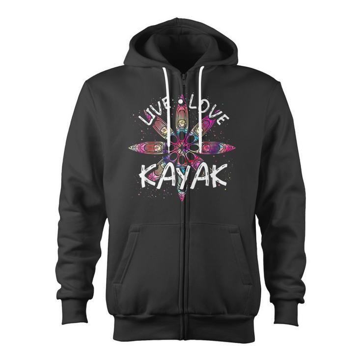 Canoe Boat Paddling Sport Kayaker Live Love Kayak Kayaking Zip Up Hoodie