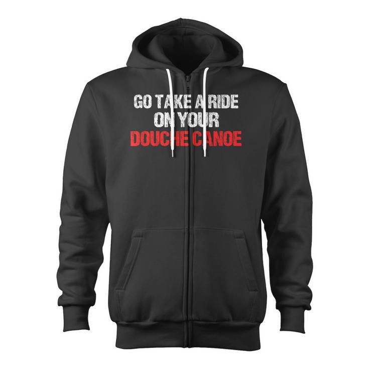 Douche Canoe Vulgar Profanity T-Shirt Zip Up Hoodie