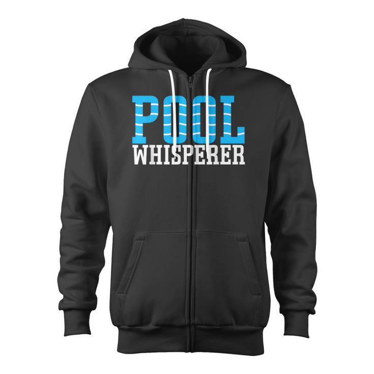 Pool Guy Pool Whisperer Boy Men Swimming Pool Zip Up Hoodie
