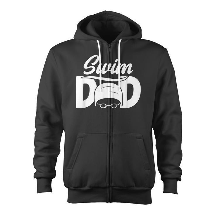 Swim Dad Proud Swimming Dad Of A Swimmer Dad Swim Father Zip Up Hoodie