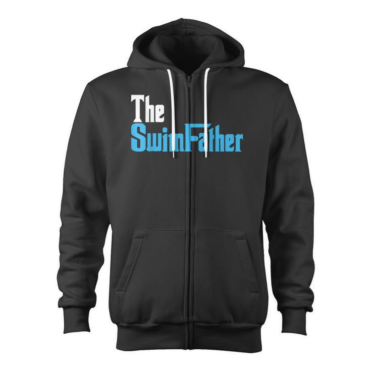 The SwimFather Saying Tee For Swimming Fatehrs Zip Up Hoodie