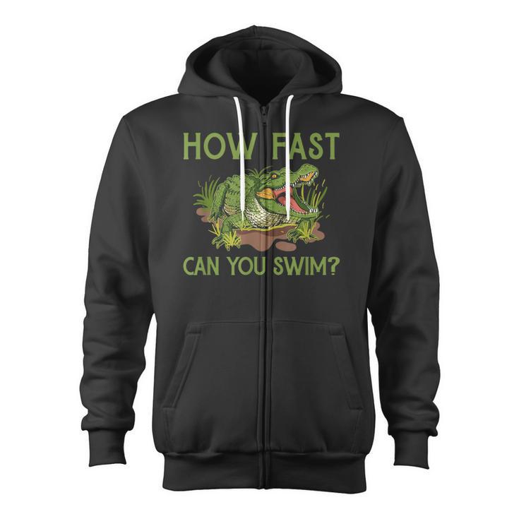 Swimmer Crocodile Swimming Humor How Fast You Can Swim Zip Up Hoodie
