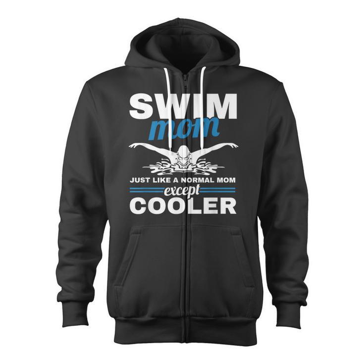 Swimmer Mother Swimming Women Swim Mom Like A Normal Mom Zip Up Hoodie