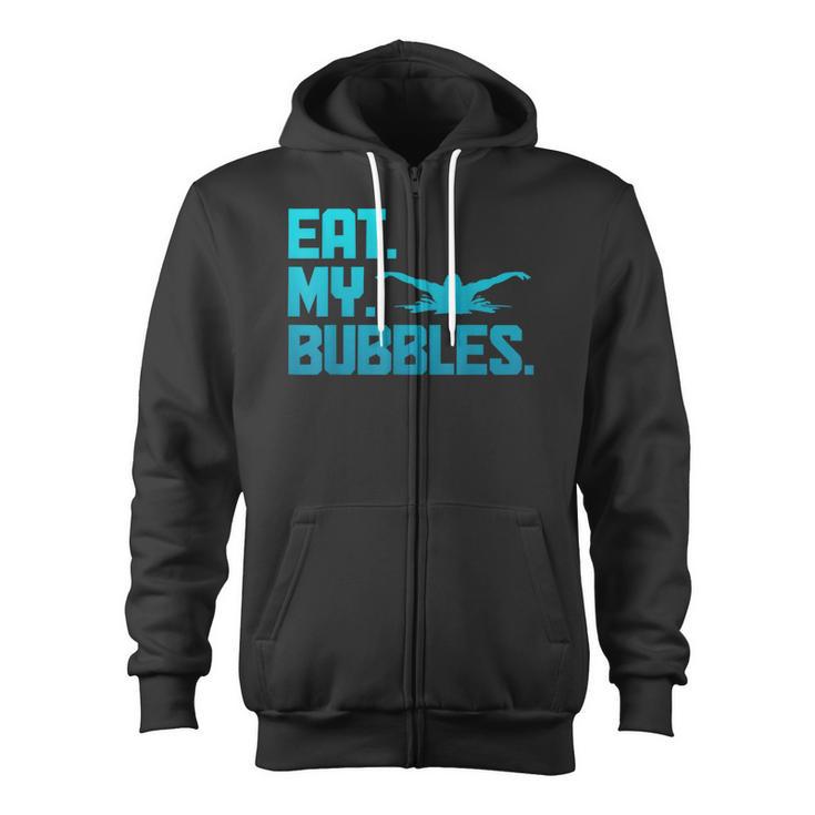 Swimming Eat My Bubbles Swimmer Swim Zip Up Hoodie