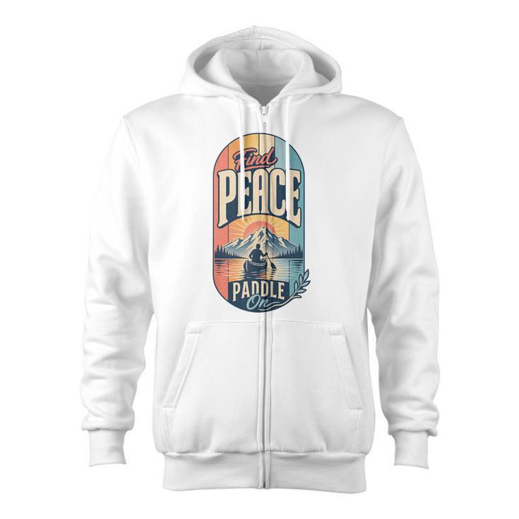 Find Peace Paddle On Canoe Mountain Sunset Zip Up Hoodie