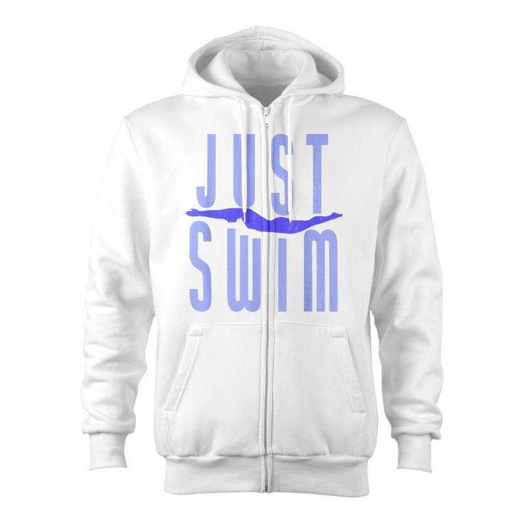 Just Swim Swimmer Swimming Zip Up Hoodie