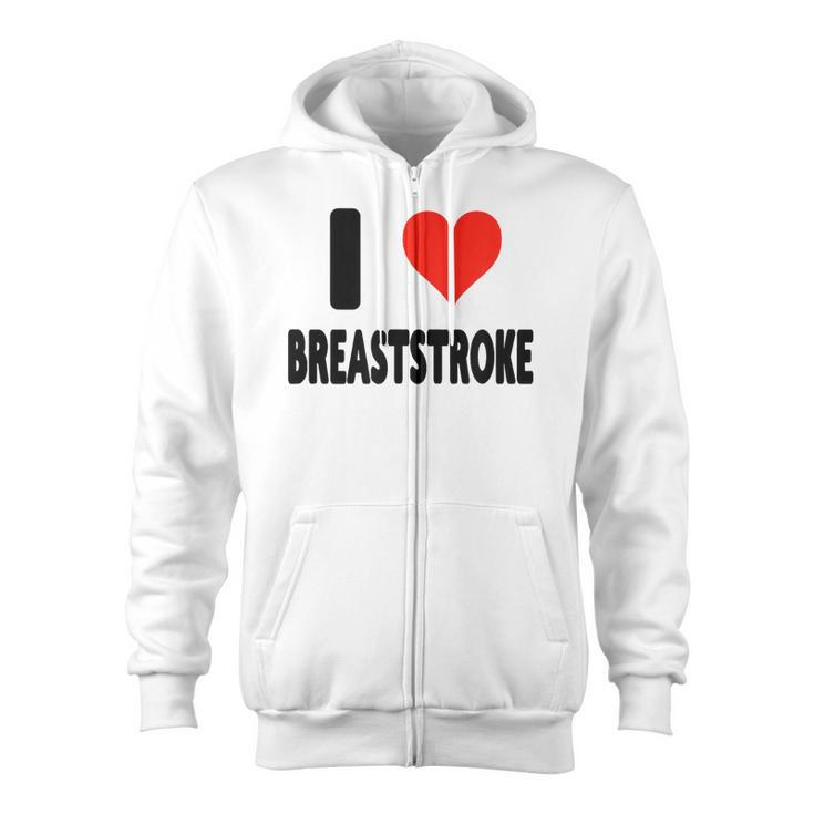 I Love Breaststroke Heart Swim Swimmer Pool Swimming Zip Up Hoodie