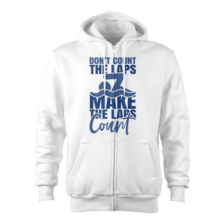 Swimmer Saying Swimming Motivation Professional Swimmer Zip Up Hoodie