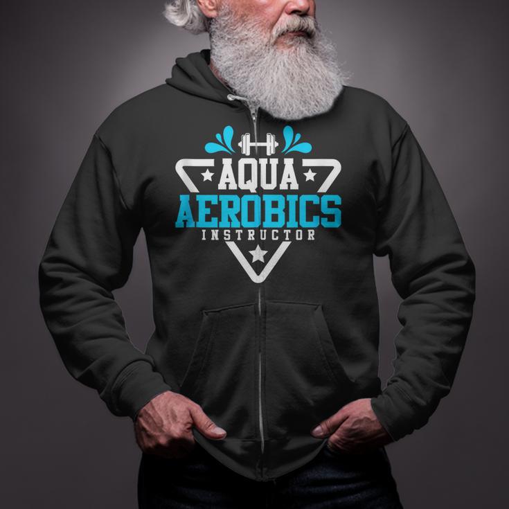 Aqua Aerobics Swimming Water Instructor Fitness Waterobics Zip Up Hoodie Aqua Aerobics Swimming Water Instructor Fitness Waterobics Zip Up Hoodie