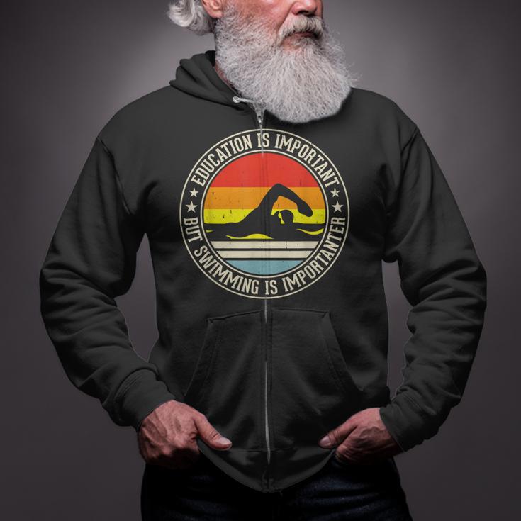Education Is Important But Swimming Is Importanter Zip Up Hoodie