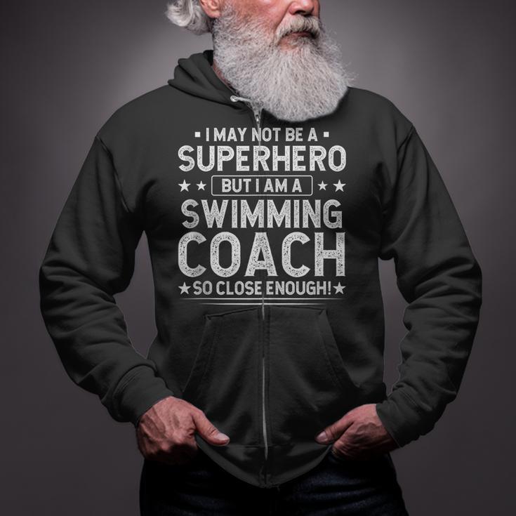 Superhero Swimming Coach Swimming Coach Humor Zip Up Hoodie Superhero Swimming Coach Swimming Coach Humor Zip Up Hoodie