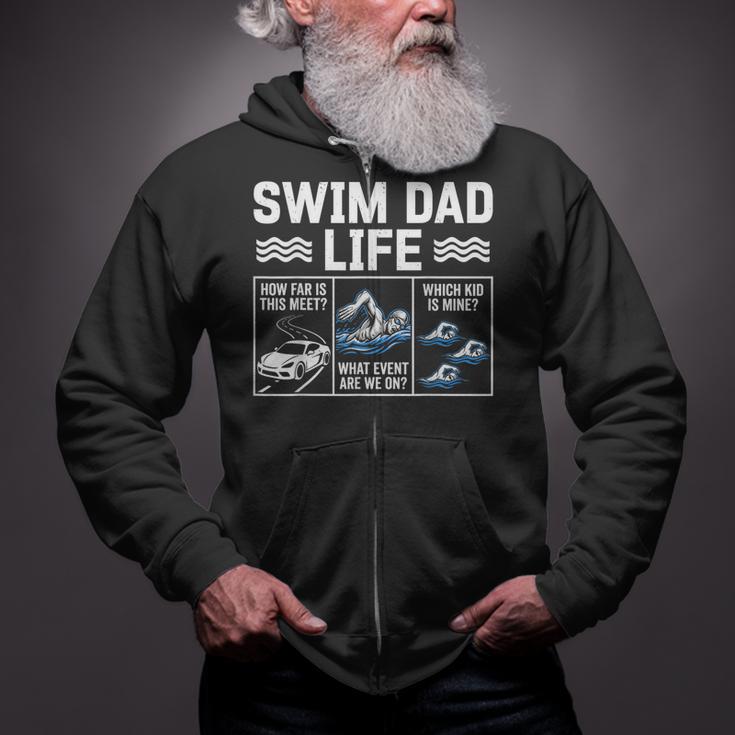 Swim Dad Life Swimmer Father's Day Swimming Daddy Zip Up Hoodie Swim Dad Life Swimmer Father's Day Swimming Daddy Zip Up Hoodie