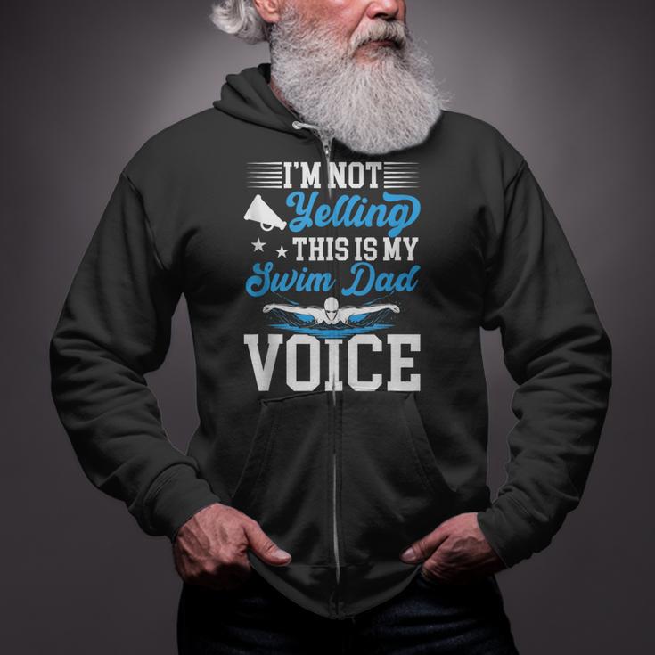 Swim Dad Voice Swimming Dad Of A Swimmer Father Zip Up Hoodie
