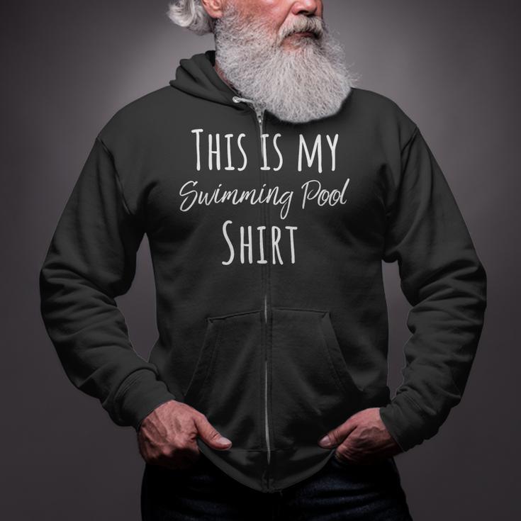 This Is My Swimming Pool Summer Swim Tee T-Shirt Zip Up Hoodie