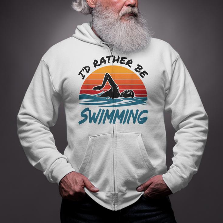 I'd Rather Be Swimming Retro Swim Swimmer Zip Up Hoodie I'd Rather Be Swimming Retro Swim Swimmer Zip Up Hoodie