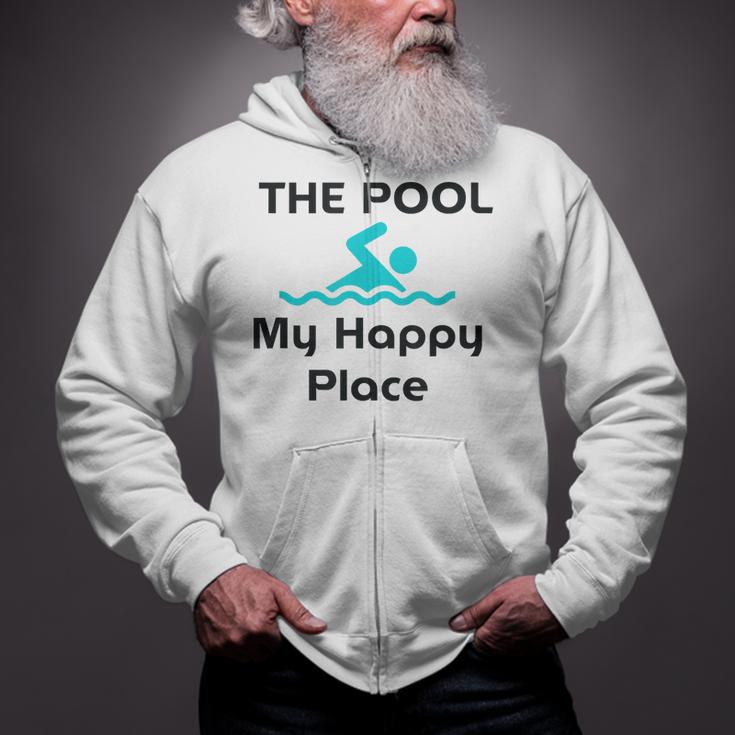 The Pool Is My Happy Place Swimming Quote Zip Up Hoodie The Pool Is My Happy Place Swimming Quote Zip Up Hoodie