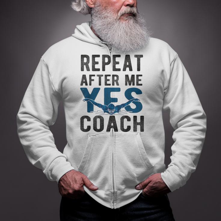 Repeat Yes Swim Coach Swimming Coach Zip Up Hoodie