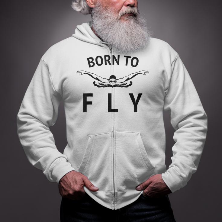 Swimmer Swim Team Born To Fly Butterfly Stroke Swimming Zip Up Hoodie