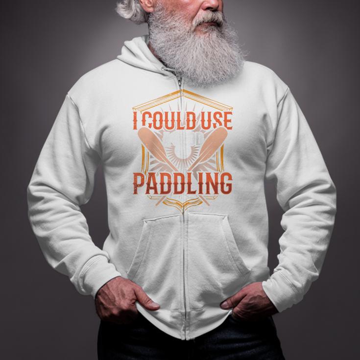 I Could Use A Good Paddling Canoe Canoeing Paddle Men Women Raglan Baseball Tee Zip Up Hoodie