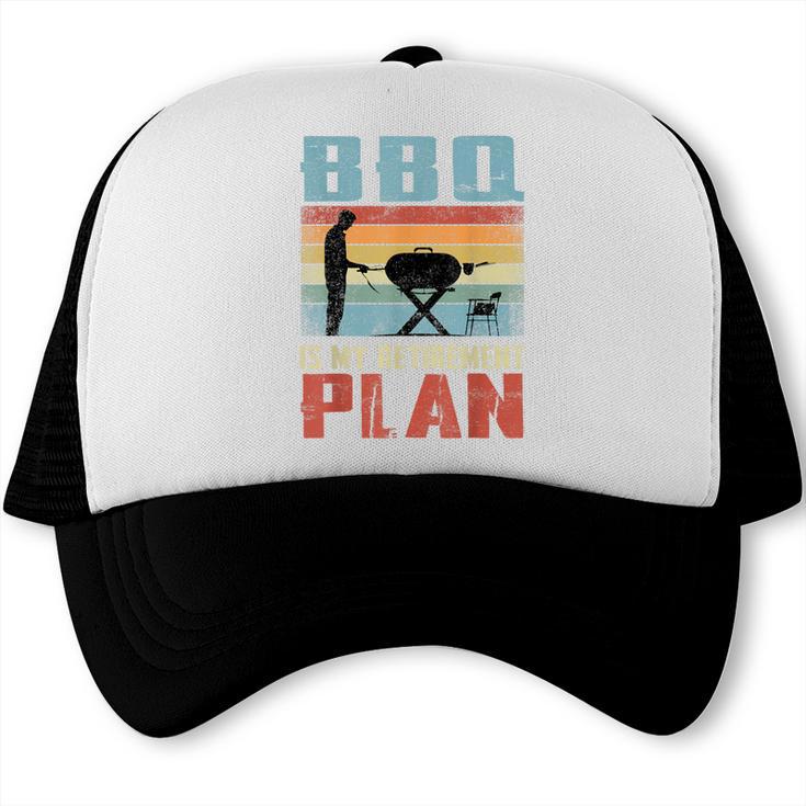 BBQ Is My Retirement Plan Retired BBQ Dad Grandpa Trucker Cap
