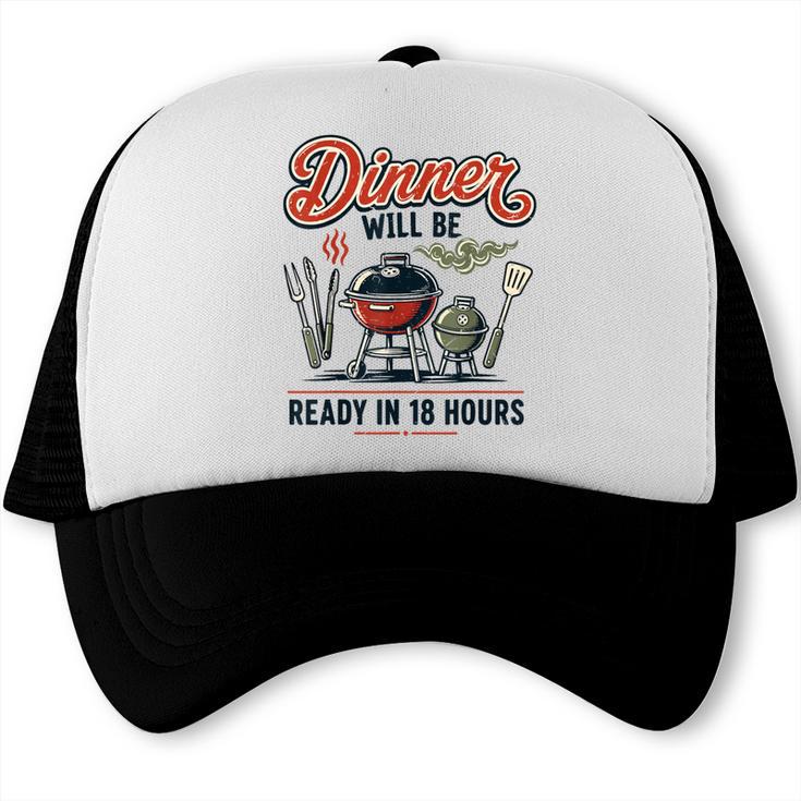 Men BBQ Dad Joke Dinner Will Be Ready In 18 Hour Grill Trucker Cap, trending gift