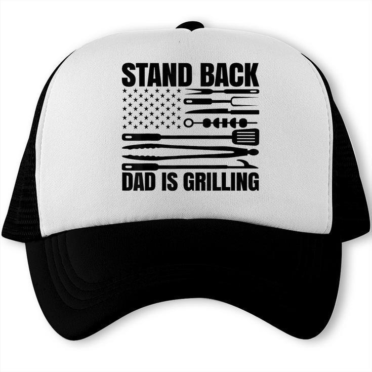 Stand Back Dad Is Grilling USA Flag Patriotic BBQ Dad Trucker Cap, trending gift