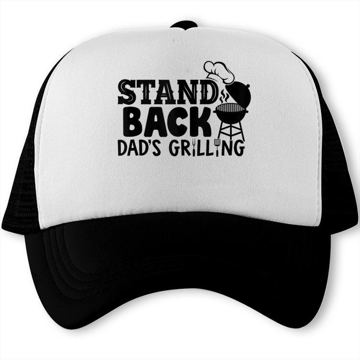 Stand Back Dad’s Grilling – BBQ Dad Humor Barbecue Trucker Cap, trending gift