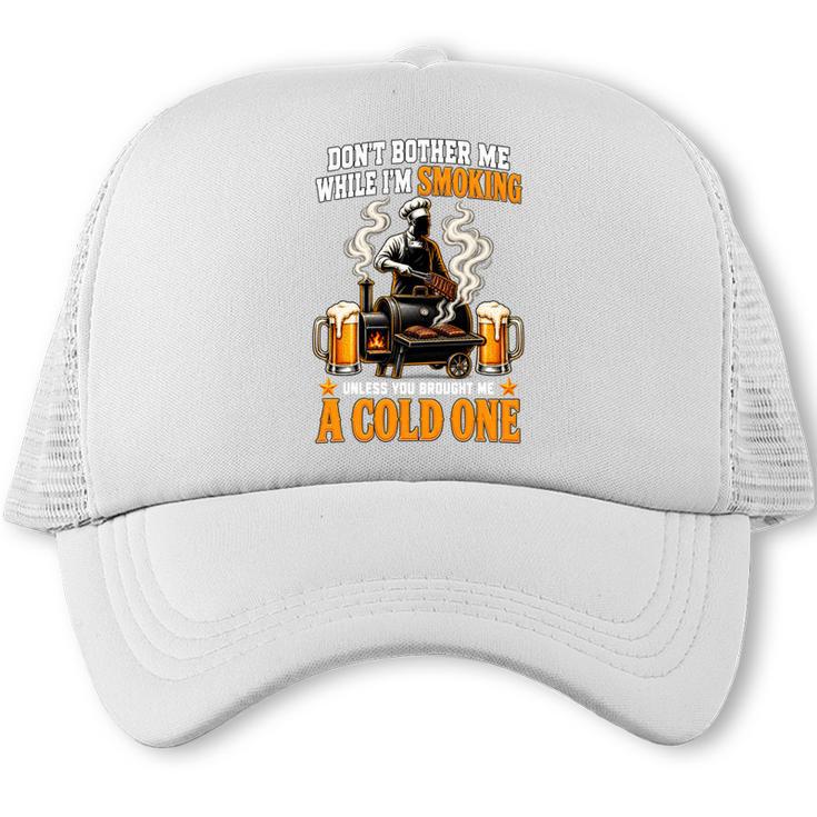 Dont Bother Me While Im Smoking A Cold One BBQ Dad Comfort Colors Crop Top Trucker Cap