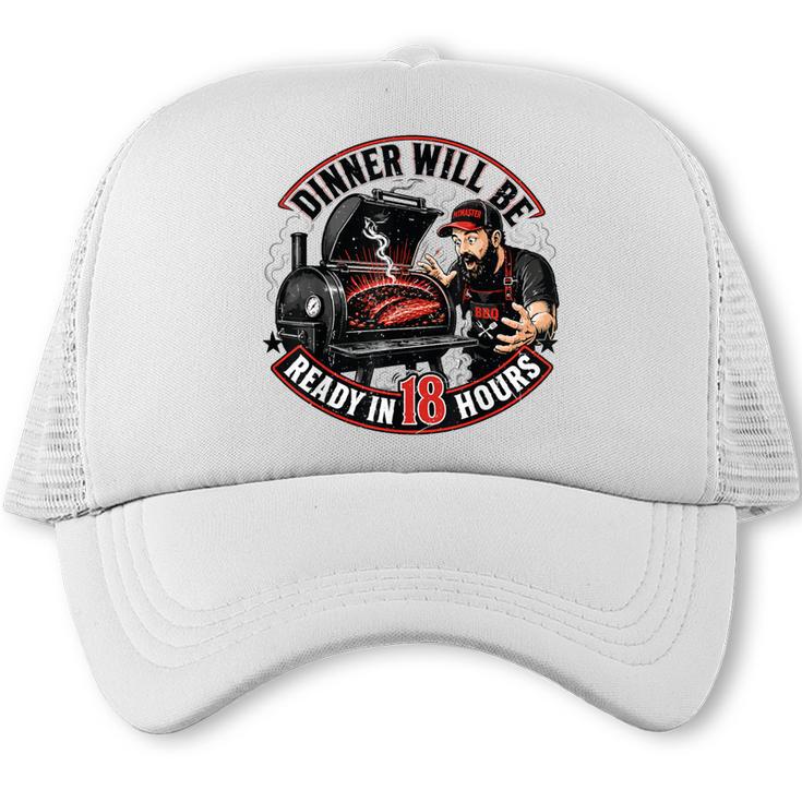 Grill BBQ Dad Joke Dinner Will Be Ready 18 Hour Trucker Cap