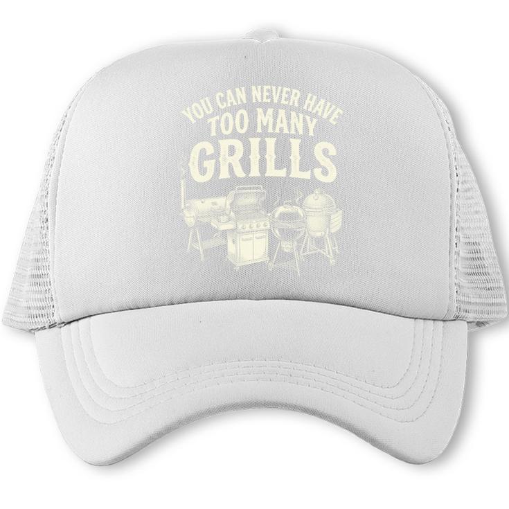 You Can Never Have Too Many Grills BBQ Dad Performance Trucker Cap