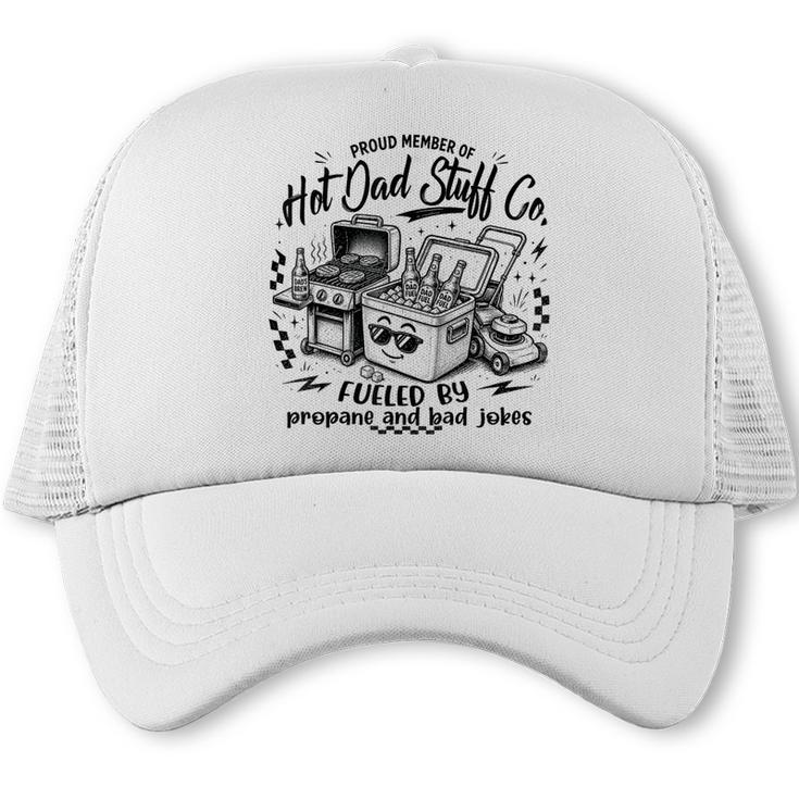 Proud Member Hot Dads Stuff Co BBQ Dad Grilling Tees Trucker Cap
