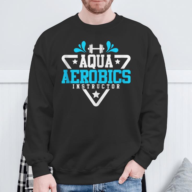 Aqua Aerobics Swimming Water Instructor Fitness Waterobics Sweatshirt Gifts for Old Men Aqua Aerobics Swimming Water Instructor Fitness Waterobics Sweatshirt Gifts for Old Men