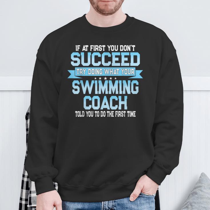 Fun Swimming Coach Meme Swimmer Saying Sweatshirt Gifts for Old Men Fun Swimming Coach Meme Swimmer Saying Sweatshirt Gifts for Old Men
