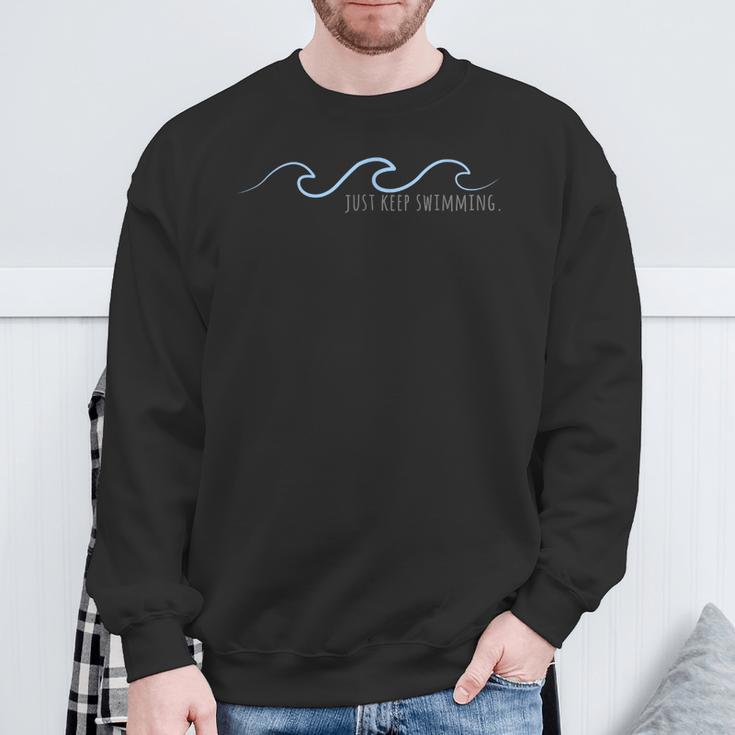 Just Keep Swimming With Aesthetic Wave Motivational Quote Sweatshirt Gifts for Old Men Just Keep Swimming With Aesthetic Wave Motivational Quote Sweatshirt Gifts for Old Men