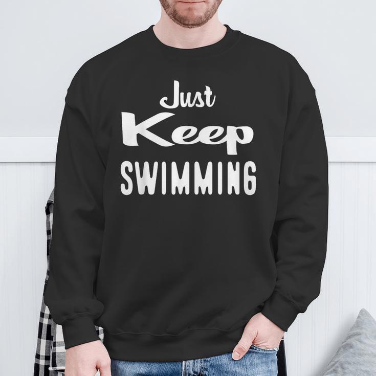 Just Keep Swimming T-Shirt Sweatshirt Gifts for Old Men Just Keep Swimming T-Shirt Sweatshirt Gifts for Old Men