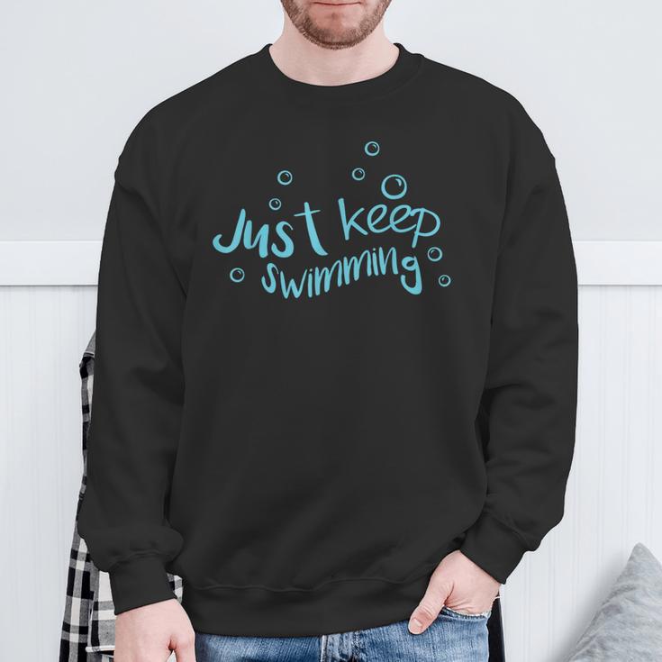 Just Keep Swimming Just Keep Swimming T's & More Sweatshirt Gifts for Old Men Just Keep Swimming Just Keep Swimming T's & More Sweatshirt Gifts for Old Men