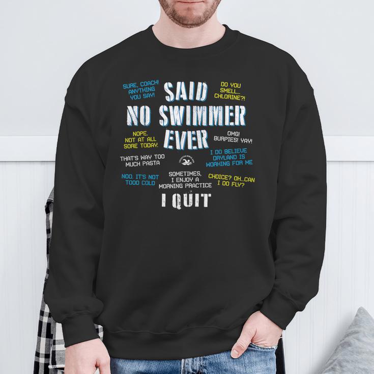 Said No Swimmer Ever Competitive Swimming Quotes Sweatshirt Gifts for Old Men Said No Swimmer Ever Competitive Swimming Quotes Sweatshirt Gifts for Old Men