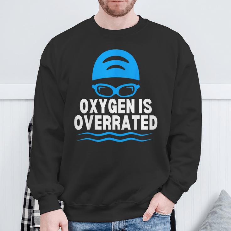 Oxygen Is Overrated Swimming Swim Sweatshirt Gifts for Old Men Oxygen Is Overrated Swimming Swim Sweatshirt Gifts for Old Men