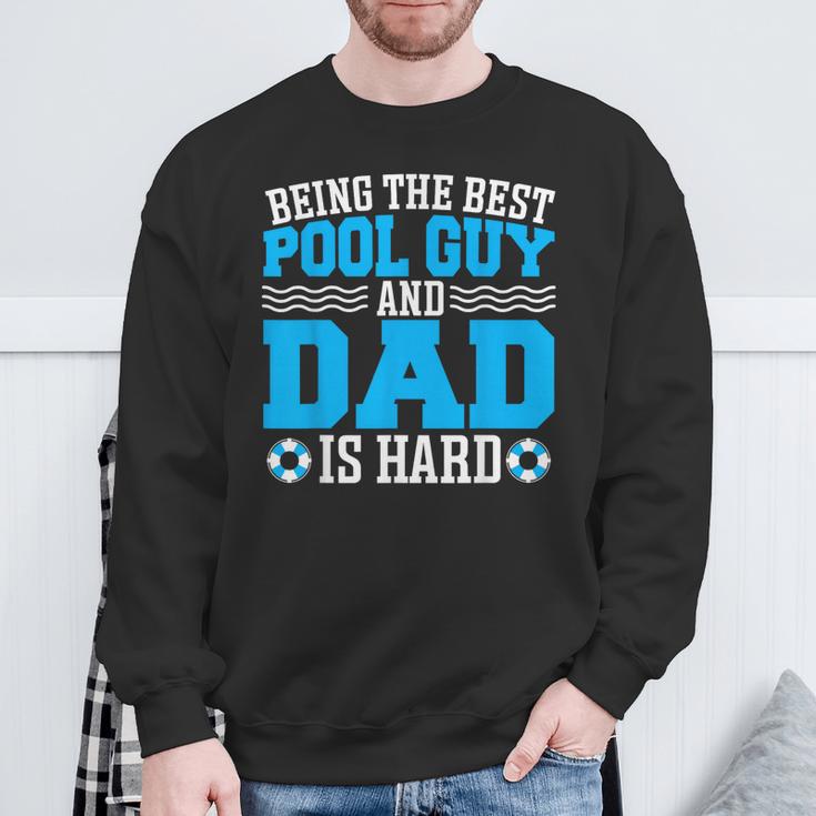 Pool Guy And Pool Dad Men Swimming Pool Owner Sweatshirt Gifts for Old Men Pool Guy And Pool Dad Men Swimming Pool Owner Sweatshirt Gifts for Old Men