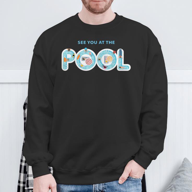 See You At The Pool Summer Swimming Pool Sweatshirt Gifts for Old Men See You At The Pool Summer Swimming Pool Sweatshirt Gifts for Old Men