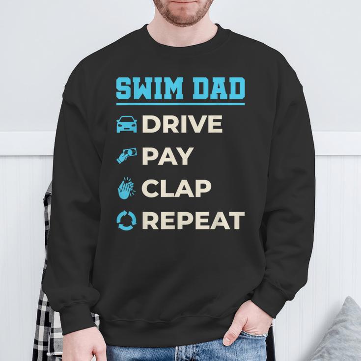 Swim Dad Drive Pay Clap Repeat Swimming Team Father Sweatshirt Gifts for Old Men
