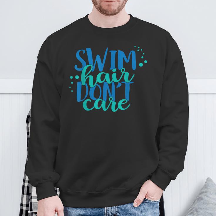 Swim Hair Dont Care Swimming AttitudeShirt Sweatshirt Gifts for Old Men Swim Hair Dont Care Swimming AttitudeShirt Sweatshirt Gifts for Old Men