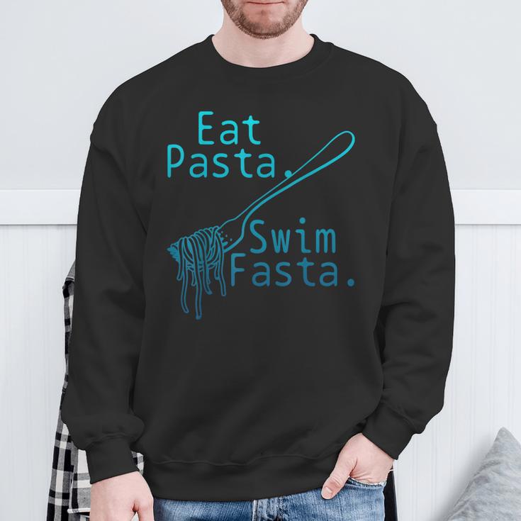 Swimming Eat Pasta Swim Fasta Swimmer Sweatshirt Gifts for Old Men Swimming Eat Pasta Swim Fasta Swimmer Sweatshirt Gifts for Old Men