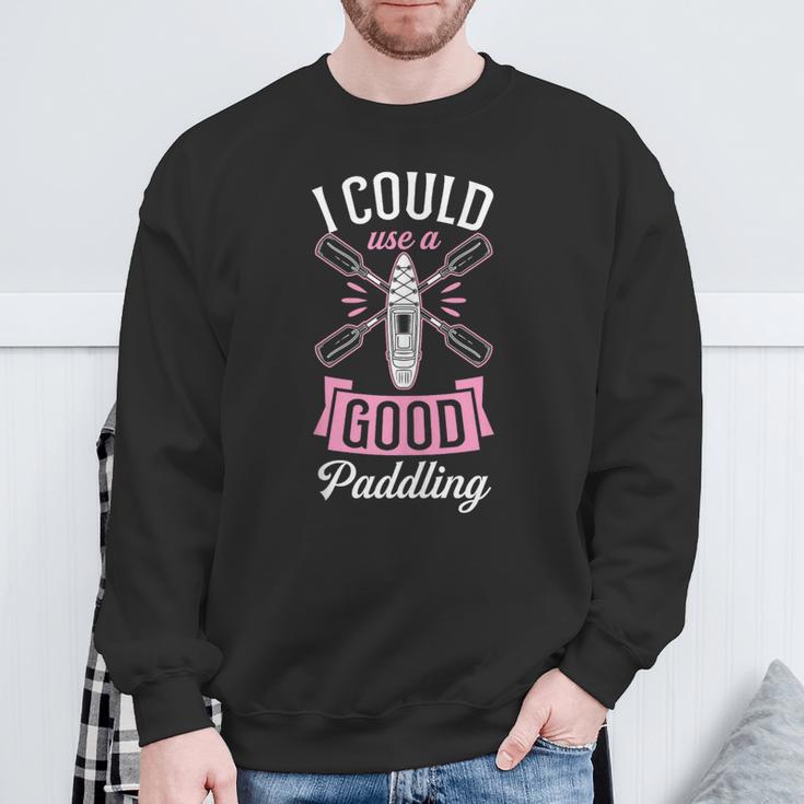 I Could Use A Good Paddling River Lake Canoe Kayak Sweatshirt Gifts for Old Men