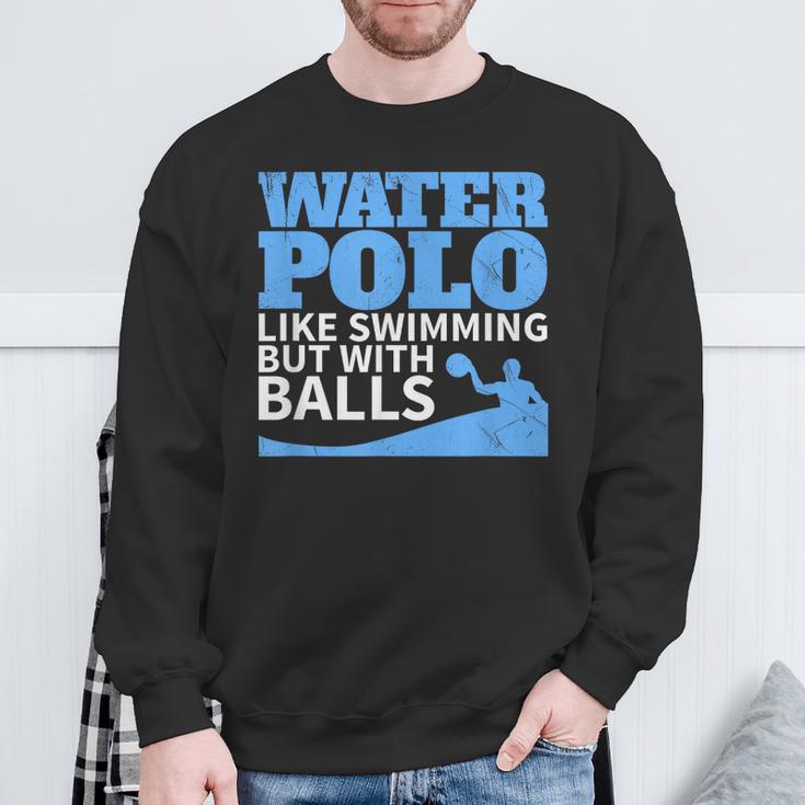 Water Polo Like Swimming But With Balls T-Shirt Sweatshirt Gifts for Old Men Water Polo Like Swimming But With Balls T-Shirt Sweatshirt Gifts for Old Men
