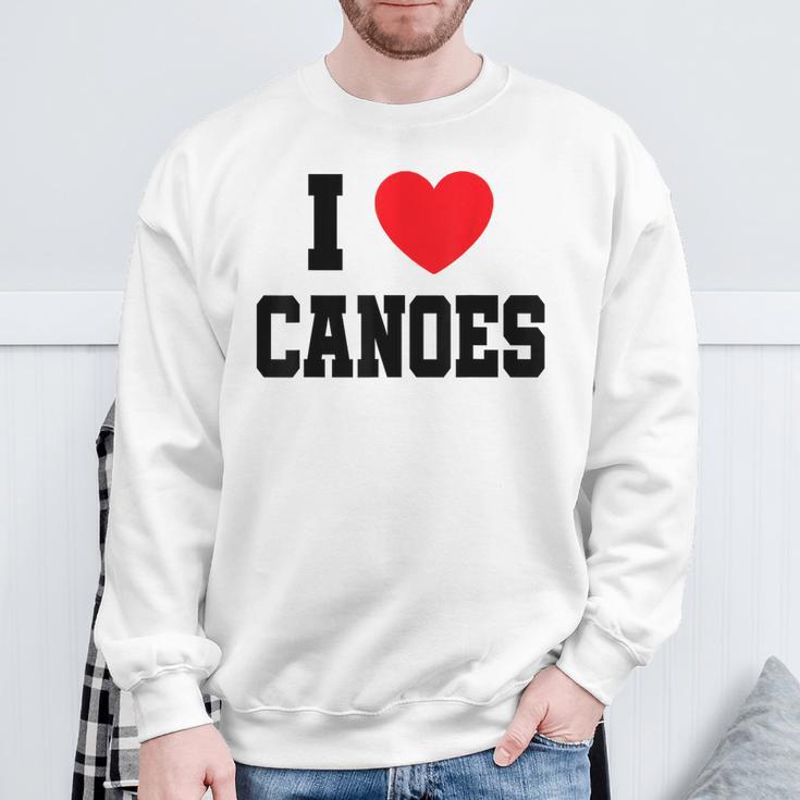 I Love Canoes Sweatshirt Gifts for Old Men