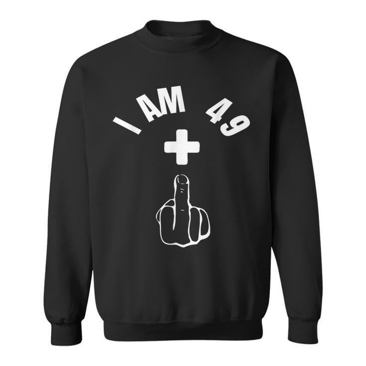 I Am 49 1 Doigt D'honneur Humoristique 50 Ans Sweater e