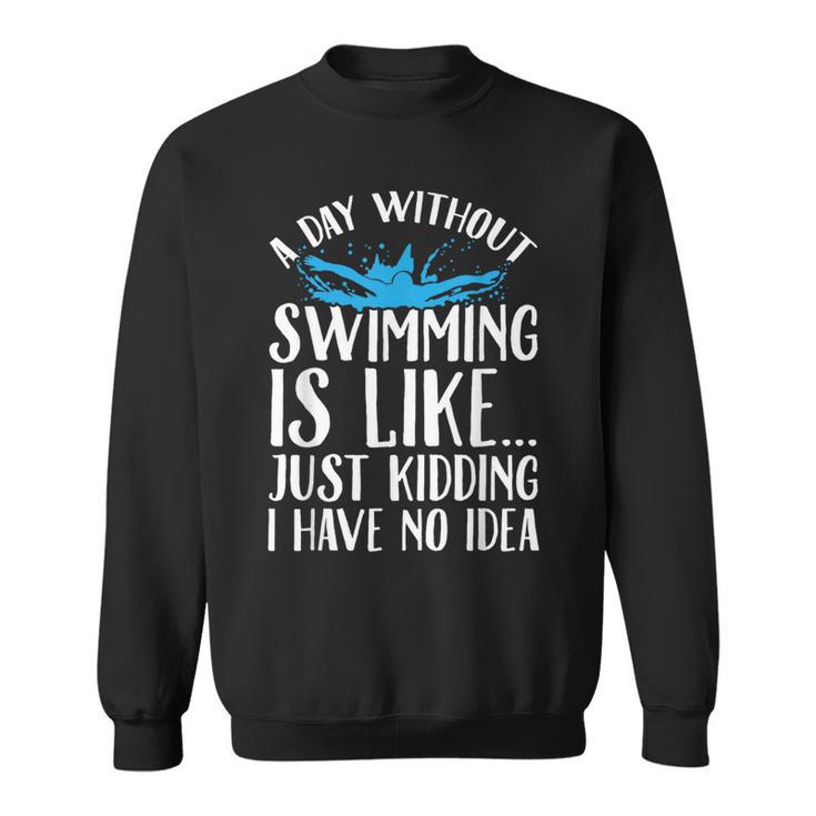 A Day Without Swimming Is Like Swimming Swimmer T-Shirt Sweatshirt, trending gift A Day Without Swimming Is Like Swimming Swimmer T-Shirt Sweatshirt, trending gift